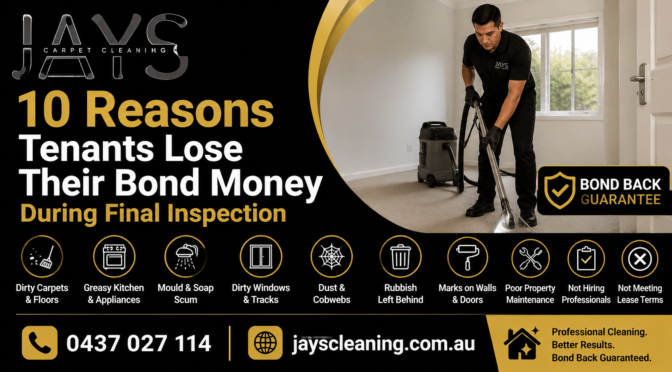 10 Reasons Tenants Lose Their Bond Money During Final Inspection